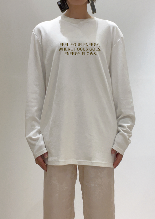 【TEN】BEINGシリーズ　FEEL YOUR ENERGY, Where focus goes, energy flows. Tシャツ /ロングＴシャツオーガニックコットン