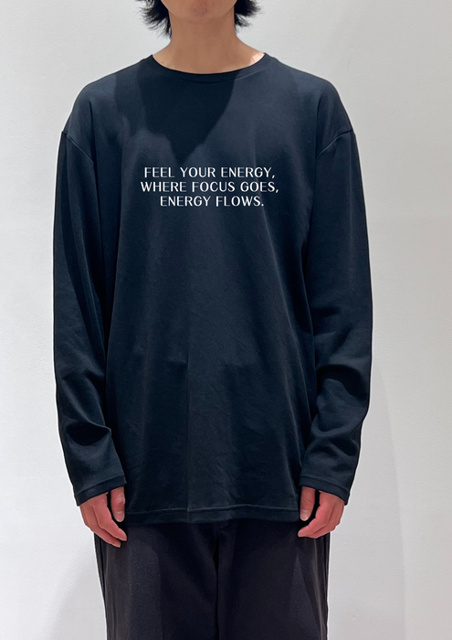 【TEN】BEINGシリーズ　FEEL YOUR ENERGY, Where focus goes, energy flows. Tシャツ /ロングＴシャツオーガニックコットン