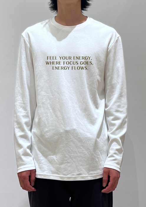 【TEN】BEINGシリーズ　FEEL YOUR ENERGY, Where focus goes, energy flows. Tシャツ /ロングＴシャツオーガニックコットン