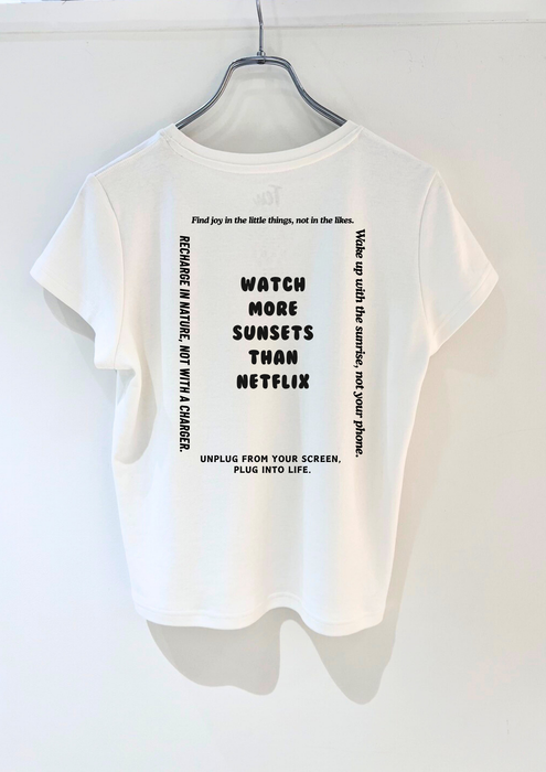 【TEN】BEING シリーズ　WATCH MORE SUNSETS THAN NETFLIX　Tシャツ/ロングTシャツ　 オーガニックコットン/フロント＆バックプリント