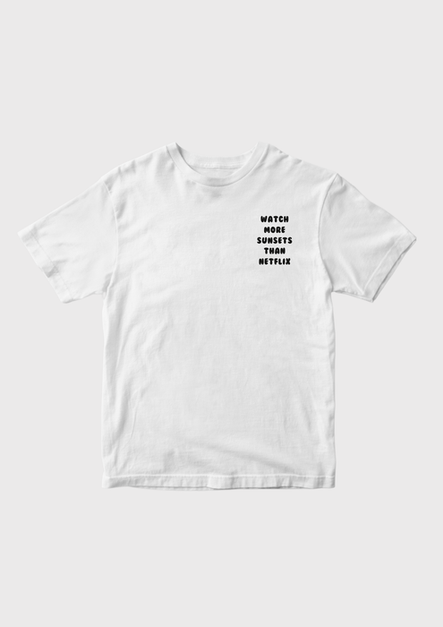 【TEN】BEING シリーズ　WATCH MORE SUNSETS THAN NETFLIX　Tシャツ/ロングTシャツ　 オーガニックコットン/フロント＆バックプリント