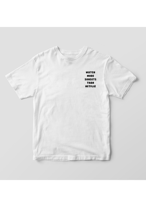 【TEN】BEING シリーズ　WATCH MORE SUNSETS THAN NETFLIX　Tシャツ/ロングTシャツ　 オーガニックコットン/フロント＆バックプリント